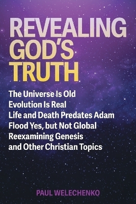 Revealing God's Truth - Paul Welechenko