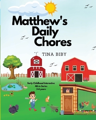 Matthew's Daily Chores - Tina Biby