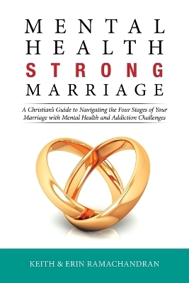 Mental Health Strong Marriage - Keith Ramachandran, Erin Ramachandran