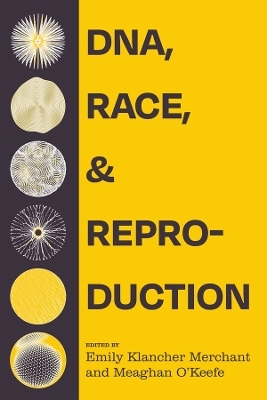 DNA, Race, and Reproduction - 