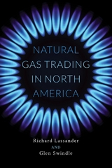 Natural Gas Trading in North America - Richard Lassander, Glen Swindle
