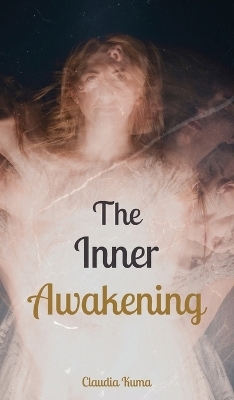 The Inner Awakening - Claudia Kuma