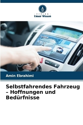 Selbstfahrendes Fahrzeug - Hoffnungen und Bed�rfnisse - Amin Ebrahimi