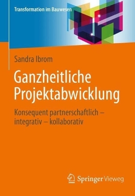 Ganzheitliche Projektabwicklung - Sandra Ibrom