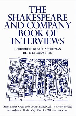 The Shakespeare and Company Book of Interviews - Adam Biles