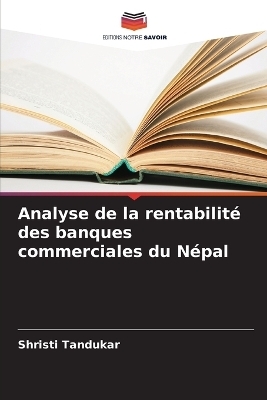 Analyse de la rentabilit� des banques commerciales du N�pal - Shristi Tandukar