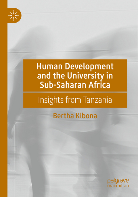 Human Development and the University in Sub-Saharan Africa - Bertha Kibona