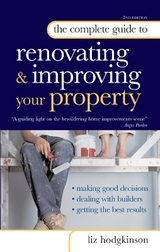 The Complete Guide to Renovating and Improving Your Property - Hodgkinson, Liz