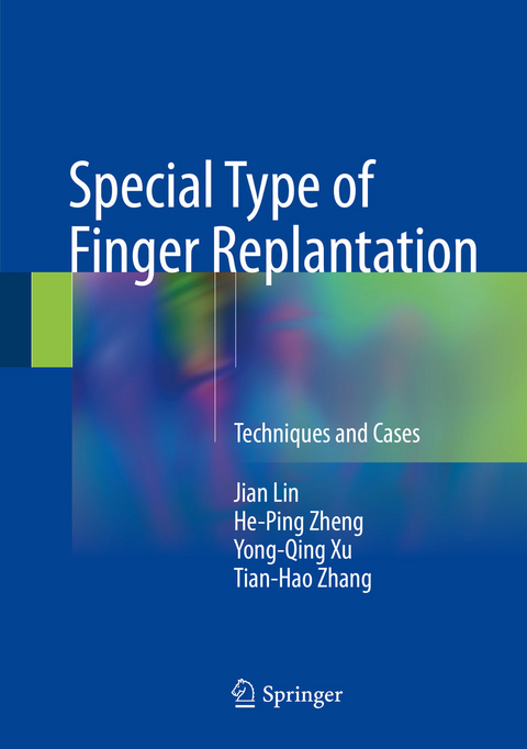 Special Type of Finger Replantation -  Jian Lin,  Yong-Qing Xu,  Tian-Hao Zhang,  He-Ping Zheng