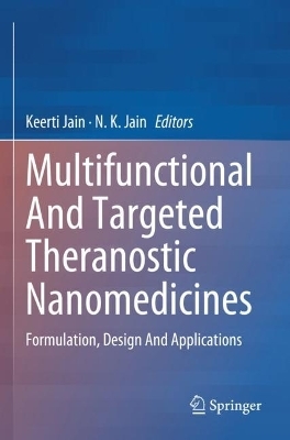 Multifunctional And Targeted Theranostic Nanomedicines - 