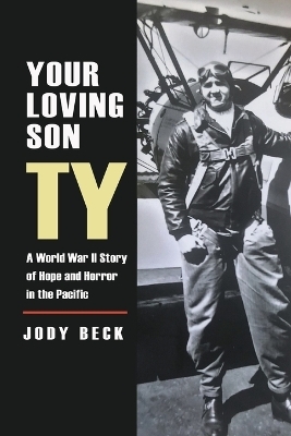 Your Loving Son, Ty - Jody Beck