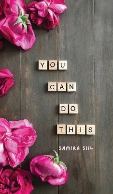 You Can Do This - Samira Siil