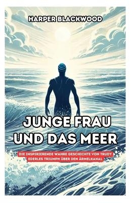 Junge Frau und das Meer - Harper Blackwood