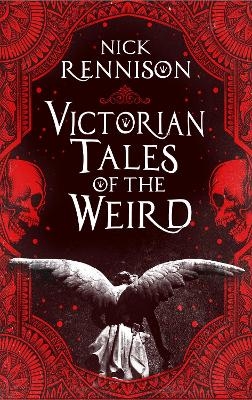 Victorian Tales of the Weird - Nick Rennison