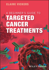 Beginner's Guide to Targeted Cancer Treatments -  Elaine Vickers