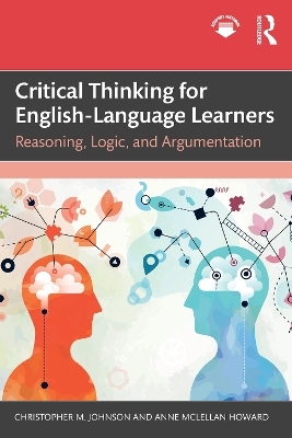 Critical Thinking for English-Language Learners - Christopher M. Johnson, Anne McLellan Howard