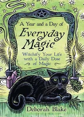 A Year and a Day of Everyday Magic - Deborah Blake