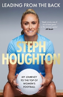 Leading From The Back - Steph Houghton