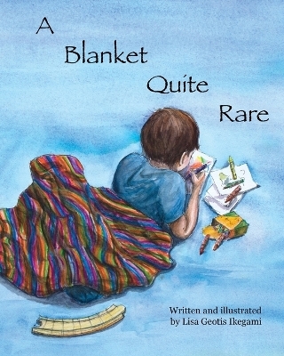 A Blanket Quite Rare - Lisa Ikegami