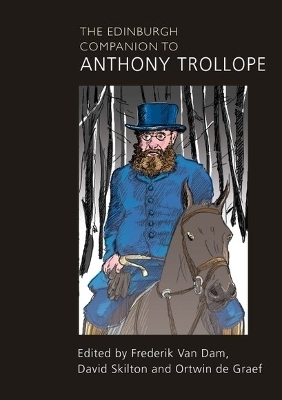 The Edinburgh Companion to Anthony Trollope - 