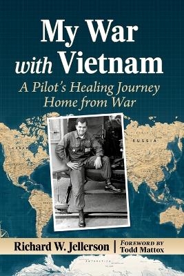 My War with Vietnam - Richard W Jellerson