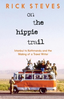 On the Hippie Trail - Rick Steves