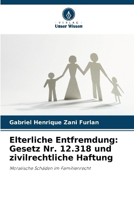 Elterliche Entfremdung - Gabriel Henrique Zani Furlan