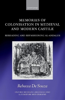 Memories of Colonisation in Medieval and Modern Castile - Rebecca De Souza