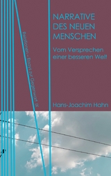 Narrative des Neuen Menschen - Hans-Joachim Hahn