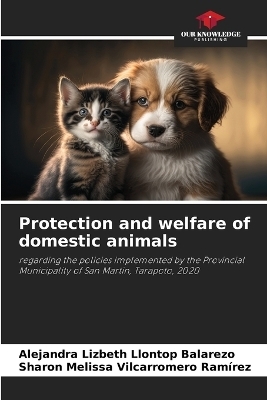 Protection and welfare of domestic animals - Alejandra Lizbeth Llontop Balarezo, Sharon Melissa Vilcarromero Ramírez