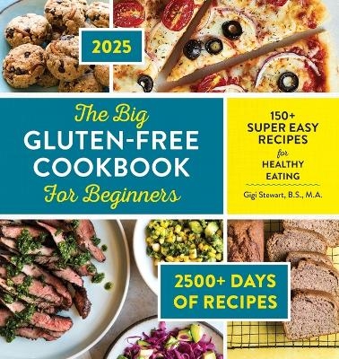 The Big Gluten-Free Cookbook for Beginners 2025 - Gigi Stewart