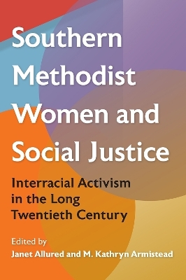 Southern Methodist Women and Social Justice - 