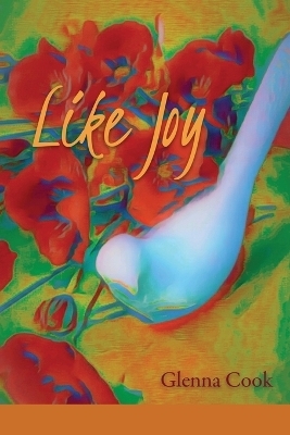 Like Joy - Glenna Cook