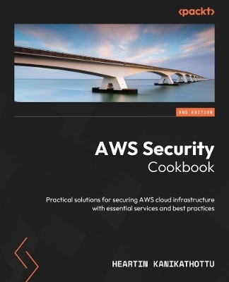 AWS Security Cookbook - Heartin Kanikathottu