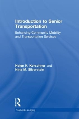 Introduction to Senior Transportation - Helen K. Kerschner, Nina M. Silverstein