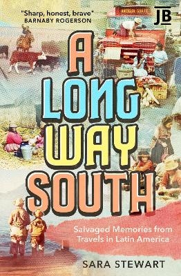 A Long Way South - Sara Stewart