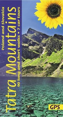 Tatra Mountains of Poland and Slovakia Sunflower Walking Guide - Sandra Bardwell