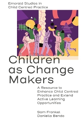 Children as Change Makers - Sam Frankel, Daniella Bendo