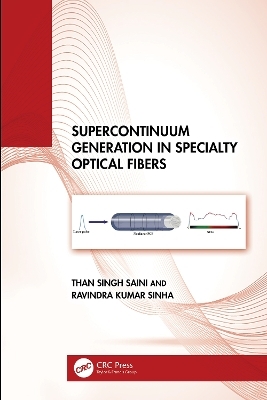 Supercontinuum Generation in Specialty Optical Fibers - Than Singh Saini, Ravindra Kumar Sinha