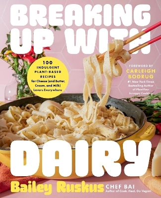 Breaking up with dairy - Bailey Ruskus