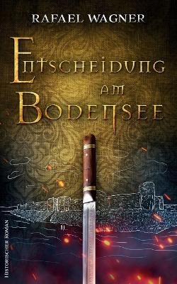 Entscheidung am Bodensee - Rafael Wagner