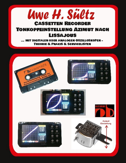 Cassetten Recorder Tonkopfeinstellung Azimut nach Lissajous - Uwe H. Sültz