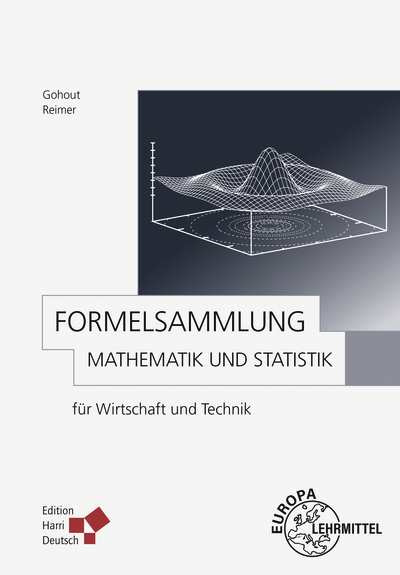 Formelsammlung Mathematik und Statistik - Wolfgang Gohout, Dorothea Reimer