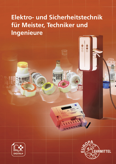 Elektro- und Sicherheitstechnik für Meister, Techniker und Ingenieure - Matthias Link, Thorsten Bauer, Marc Hansmann, Florian Kraft, Florian Oebel