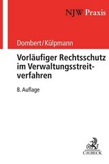 Vorläufiger Rechtsschutz im Verwaltungsstreitverfahren - Dombert, Matthias; Külpmann, Christoph; Herrmann, Klaus; Maierhöfer, Christian; Sperlich, Peter