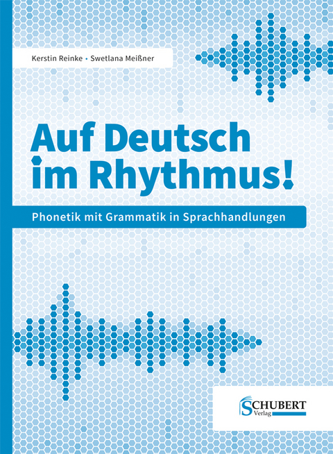 Auf Deutsch im Rhythmus! - Kerstin Reinke, Swetlana Meißner