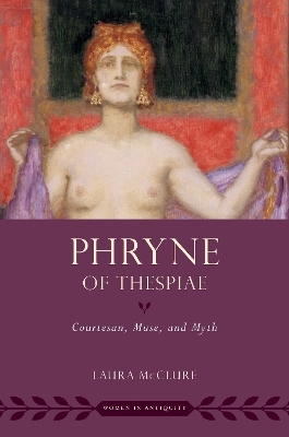 Phryne of Thespiae - Laura McClure