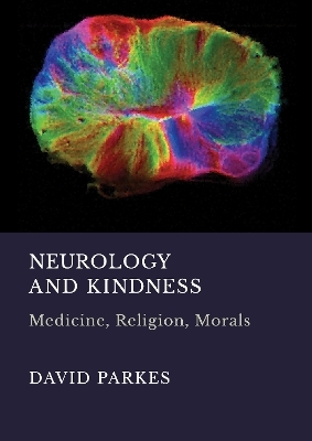 Neurology and Kindness - David Parkes