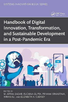 Handbook of Digital Innovation, Transformation, and Sustainable Development in a Post-Pandemic Era - 