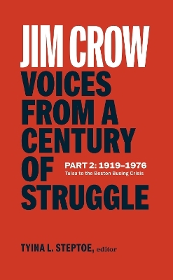 Jim Crow: Voices from a Century of Struggle Part 2 (LOA #387) - 